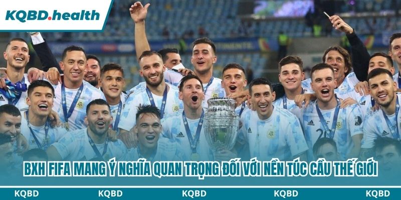 BXH FIFA 16 BXH Fifa mang ý nghĩa quan trọng đối với nền túc cầu thế giới