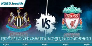Dự Đoán Liverpool Vs Newcastle United - Ngoại Hạng Anh Ngày 02/02/2026 7 Dự đoán Liverpool vs Newcastle United