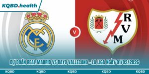 Dự Đoán Real Madrid Vs Rayo Vallecano – La Liga Ngày 01/02/2026 13 Dự đoán Real Madrid vs Rayo Vallecano