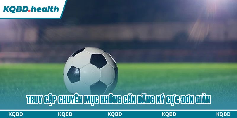 Bảng Xếp Hạng - Cập Nhật Tin Chính Xác, Liên Tục 24/7 17 Truy cập chuyên mục không cần đăng ký cực đơn giản