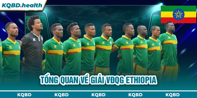 Tổng quan về giải VĐQG Ethiopia
