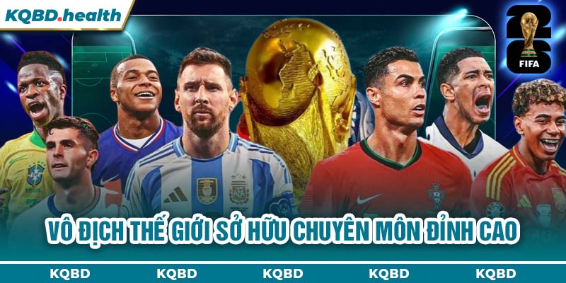 Vô Địch Thế Giới 14 Vô địch Thế Giới sở hữu chuyên môn đỉnh cao