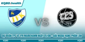 Dự Đoán TPS Vs IFK Mariehamn 21H00 Ngày 01/08 - Giải Ngoại Hạng Phần Lan 12 Dự đoán TPS vs IFK Mariehamn