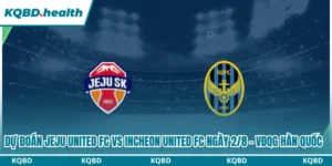 Dự Đoán Jeju United Fc Vs Incheon United Fc Lúc 17:30 Ngày 2/8 - VĐQG Hàn Quốc 11 Dự đoán Jeju United FC vs Incheon United FC