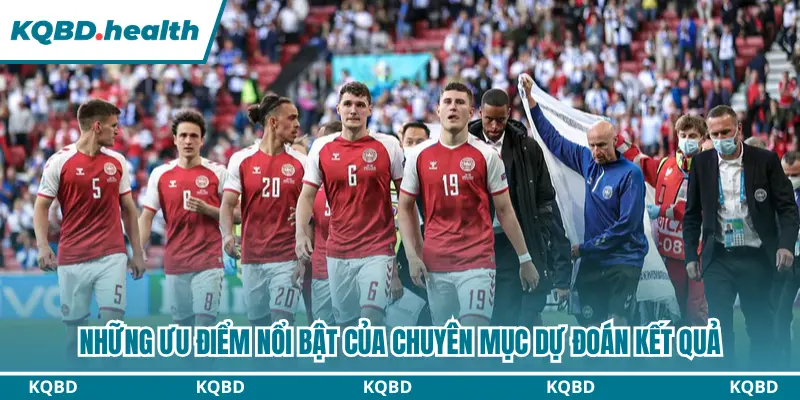 Những ưu điểm nổi bật của chuyên mục dự đoán kết quả