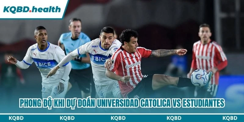 Phong độ khi dự đoán Universidad Catolica vs Estudiantes